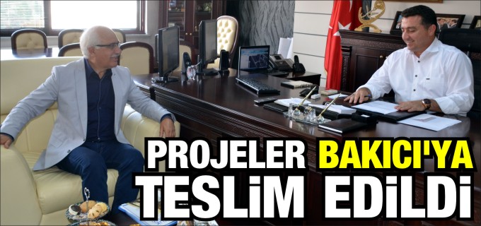 PROJELER BAŞKAN BAKICI’YA TESLİM EDİLDİ