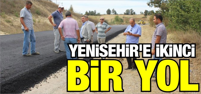 YENİŞEHİR’E İKİNCİ BİR YOL