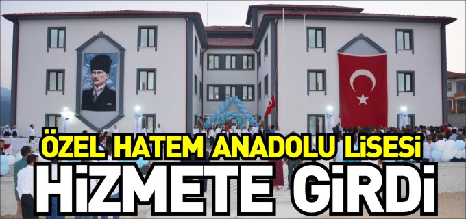 ÖZEL HATEM ANADOLU LİSESİ AÇILDI