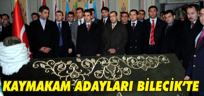 KAYMAKAM ADAYLARI BİLECİK’TE