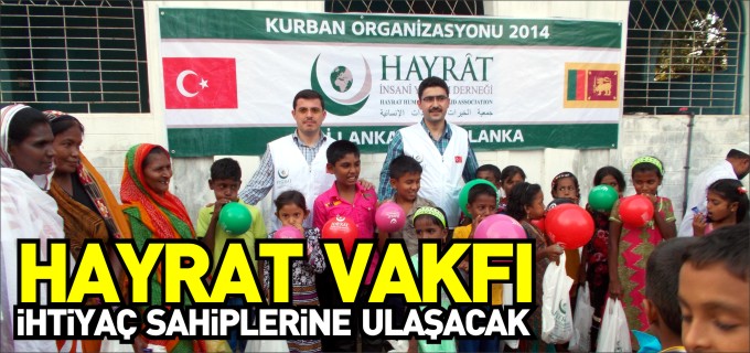 HAYRAT VAKFI İHTİYAÇ SAHİPLERİNE ULAŞACAK