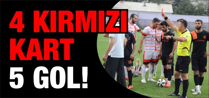 4 KIRMIZI KART 5 GOL!