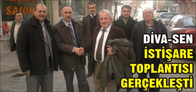 DİVA-SEN İSTİŞARE TOPLANTISINI GERÇEKLEŞTİRDİ