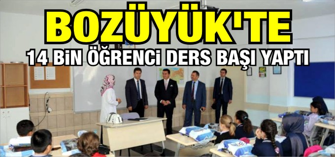 BOZÜYÜK’TE 14 BİN ÖĞRENCİ DERS BAŞI YAPTI