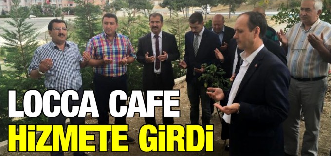 LOCCA CAFE HİZMETE GİRDİ
