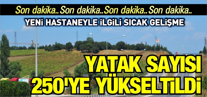 YATAK SAYISI 250’YE YÜKSELTİLDİ!