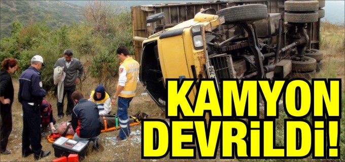 KAMYON YATTI, ŞOFÖRÜ YARALANDI
