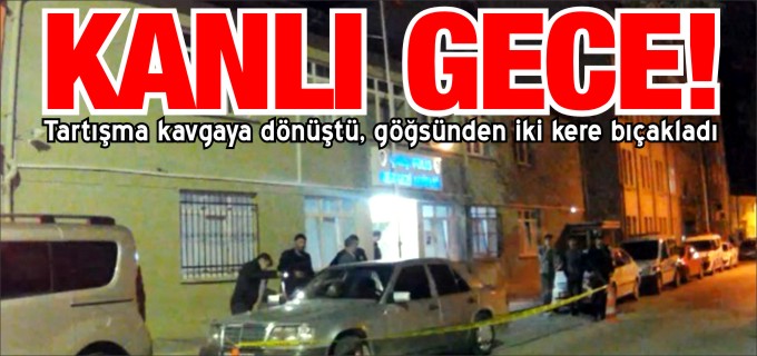 BİLECİK’TE KANLI GECE
