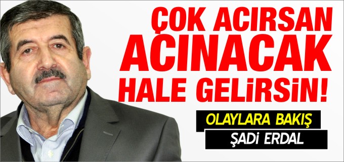 ÇOK ACIRSAN ACINACAK HALE GELİRSİN