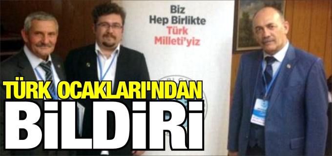 TÜRK OCAKLARI’NDAN BİLDİRİ