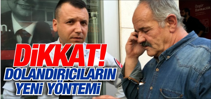 BİLECİK’TE YENİ DOLANDIRICILIK YÖNTEMİ