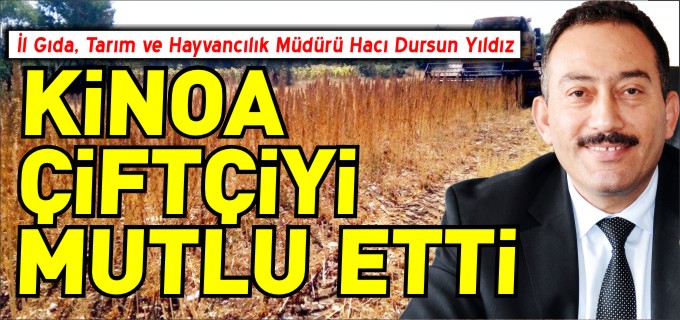 KİNOA ÇİFTÇİYİ MUTLU ETTİ