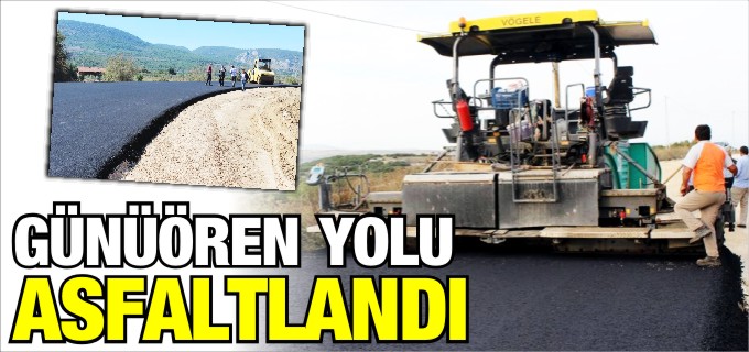 GÜNÜÖREN YOLU ASFALTLANDI