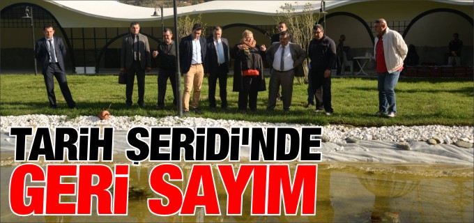 TARİH ŞERİDİ’NDE GERİ SAYIM BAŞLADI