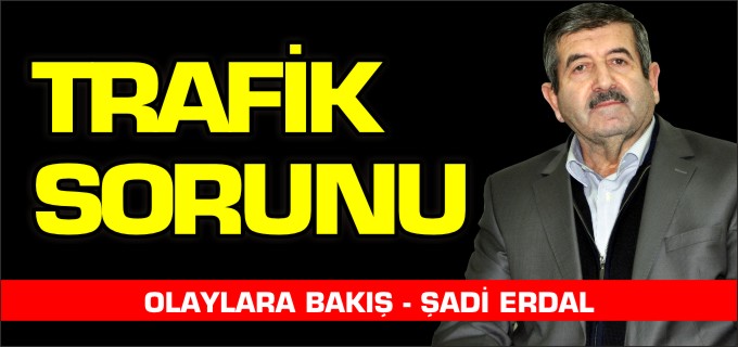 TRAFİK SORUNU