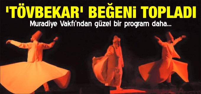 ’TÖVBEKAR’ BEĞENİ TOPLADI