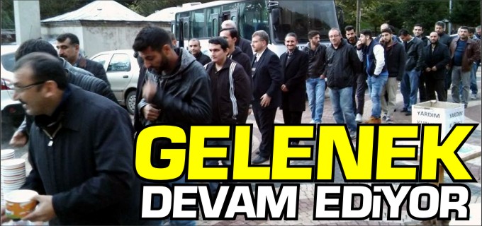 ÇORBA GELENEĞİ SÜRÜYOR