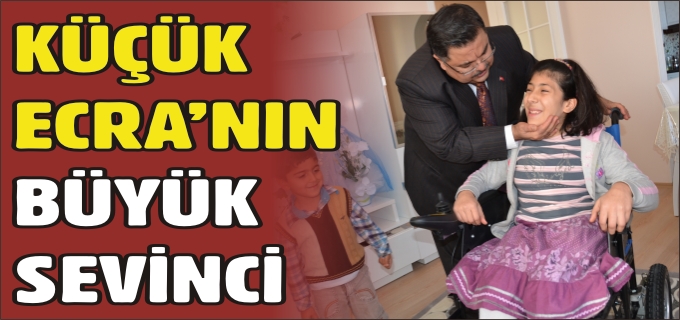 KÜCÜK ECRA’NIN BÜYÜK SEVİNCİ