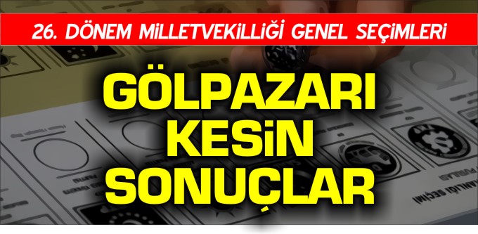 GÖLPAZARI KESİN SONUÇLAR