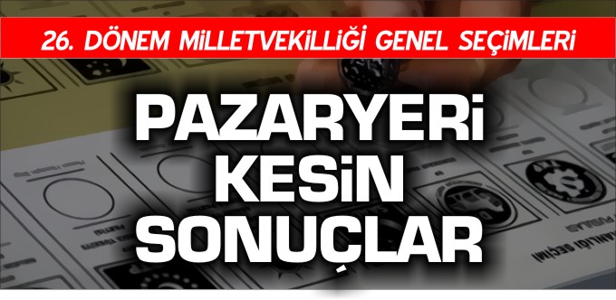 PAZARYERİ KESİN SONUÇLAR