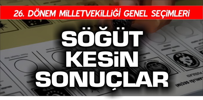 SÖĞÜT KESİN SONUÇLAR