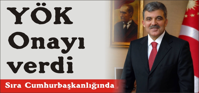 YÖK ONAYI VERDİ