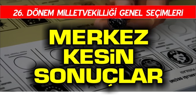 MERKEZ KESİN SONUÇLAR