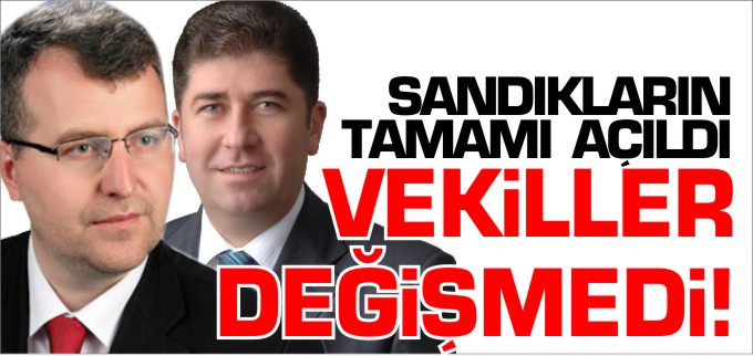 VEKİLLER DEĞİŞMEDİ