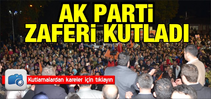 AK PARTİ ZAFERİ KUTLADI