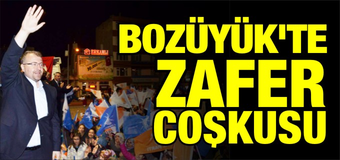 BOZÜYÜK’TE ZAFER COŞKUSU