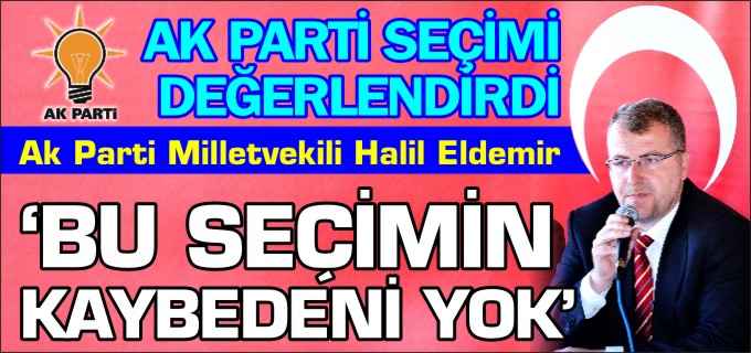 "BU SEÇİMİN KAYBEDENİ YOK"