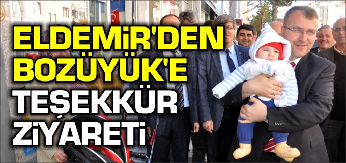 ELDEMİR’DEN BOZÜYÜK’E TEŞEKKÜR ZİYARETİ
