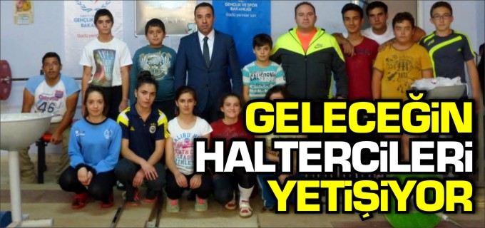 GELECEĞİN HALTERCİLERİ YETİŞİYOR