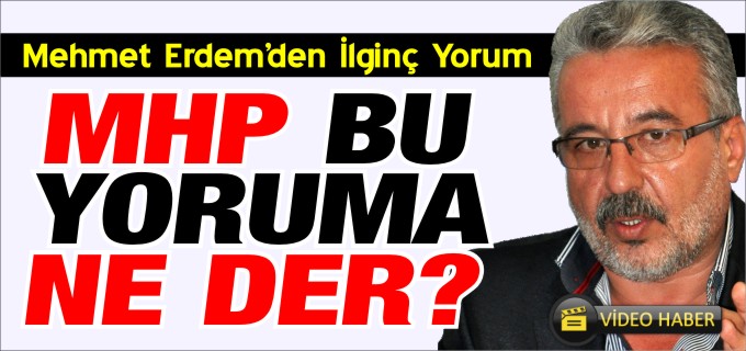 MHP BU YORUMA NE DER?