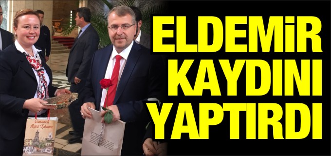ELDEMİR KAYDINI YAPTIRDI