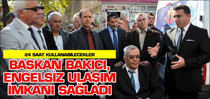 BAŞKAN BAKICI, ENGELSİZ ULAŞIM İMKANI SAĞLADI