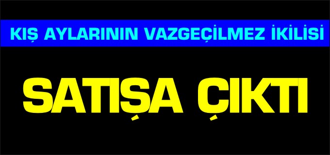 KIŞ AYININ VAZGEÇİLMEZ İKİLİSİ SATIŞA ÇIKTI