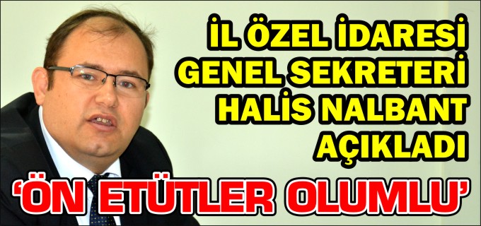 "ÖN ETÜTLER OLUMLU"