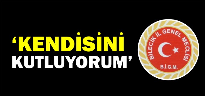 KENDİSİNİ KUTLUYORUM