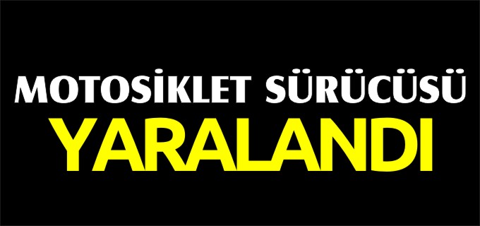 BOZÜYÜK’TE OTOMOBİLİN ÇARPTIĞI MOTOSİKLET SÜRÜCÜSÜ YARALANDI