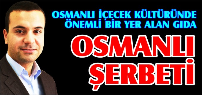 OSMANLI ŞERBETİ