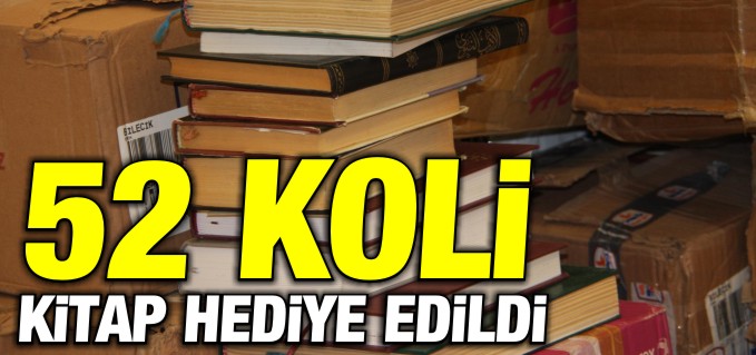 52 KOLİ KİTAP HEDİYE EDİLDİ