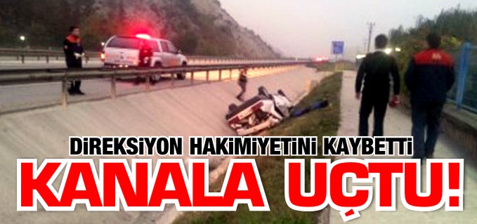 KANALA UÇTU!