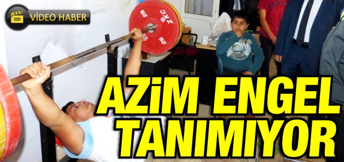 AZİM ENGEL TANIMIYOR