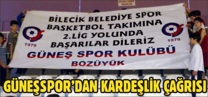 GÜNEŞSPOR’DAN KARDEŞLİK ÇAĞRISI