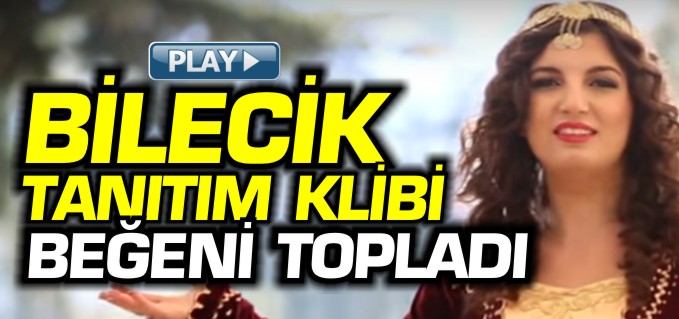 BİLECİK TANITIM KLİBİ BÜYÜK BEĞENİ TOPLADI