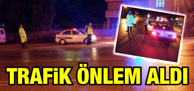 TRAFİK ÖNLEM ALDI