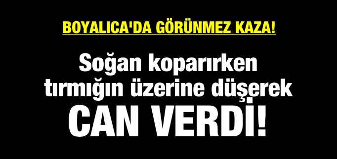 SOĞAN KOPARIRKEN CAN VERDİ!