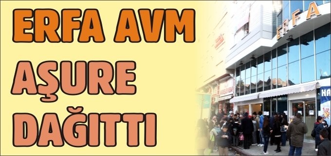 ERFA AVM AŞURE DAĞITTI