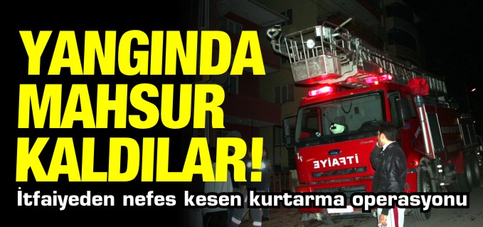 YANGINDA MAHSUR KALDILAR